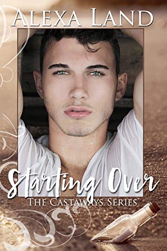 Starting Over (The Castaways Series, Band 2)