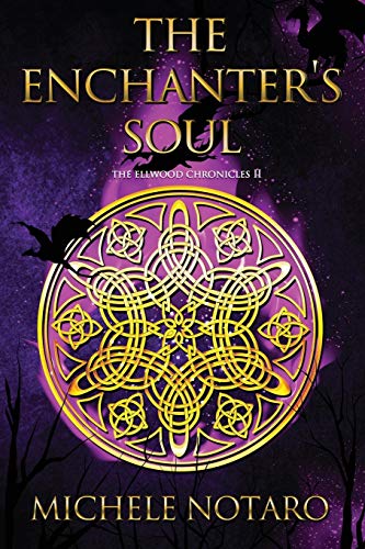The Enchanter's Soul: The Ellwood Chronicles II