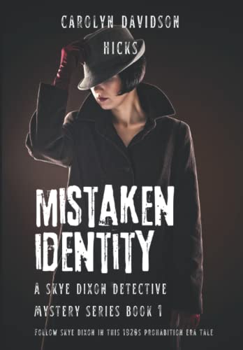 Mistaken Identity: A Skye Dixon Detective Mystery Series
