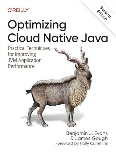 Optimizing Cloud Native Java: Practical Techniques for Improving JVM Application Performance