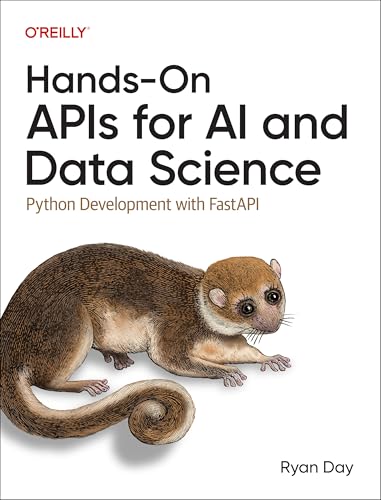 Hands-On APIs for AI and Data Science: Python Development with Fastapi