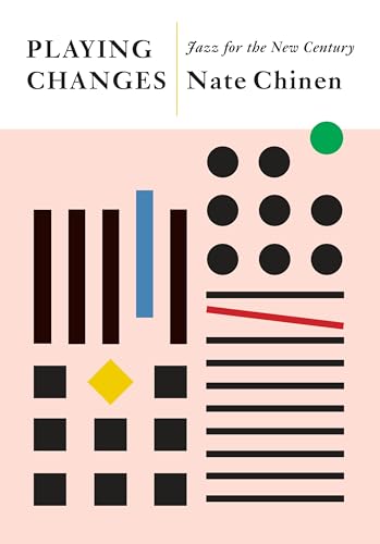 Playing Changes: Jazz for the New Century
