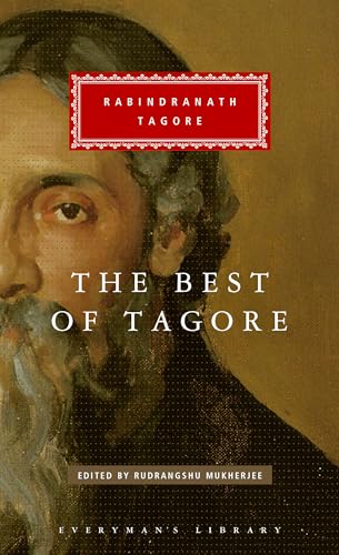The Best of Tagore: Edited and Introduced by Rudrangshu Mukherjee (Everyman's Library Classics Series)
