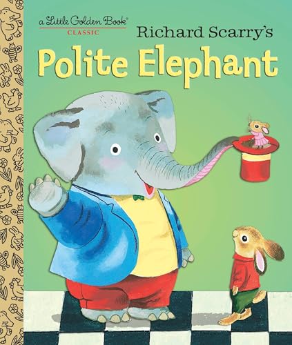 Richard Scarry's Polite Elephant