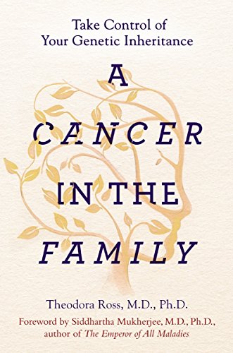 A Cancer In The Family: Take Control of Your Genetic Inheritance