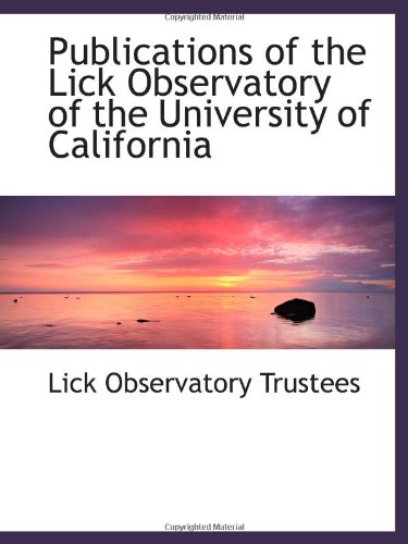 Publications of the Lick Observatory of the University of California