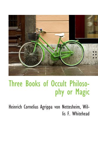 Three Books of Occult Philosophy or Magic