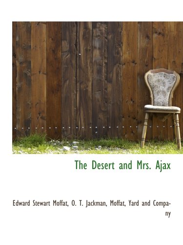 The Desert and Mrs. Ajax