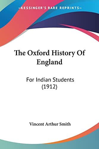 The Oxford History Of England: For Indian Students (1912)