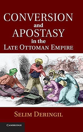Conversion and Apostasy in the Late Ottoman Empire