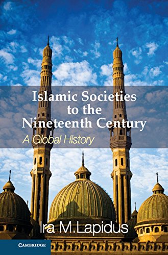islamic societies to the nineteenth century: a global history