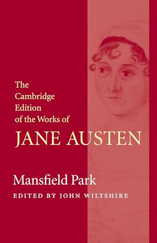 Mansfield Park (The Cambridge Edition of the Works of Jane Austen)