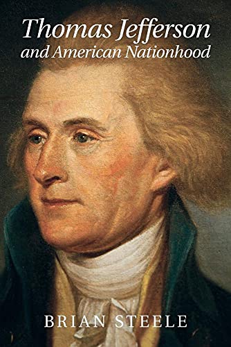 Thomas Jefferson and American Nationhood (Cambridge Studies on the American South)