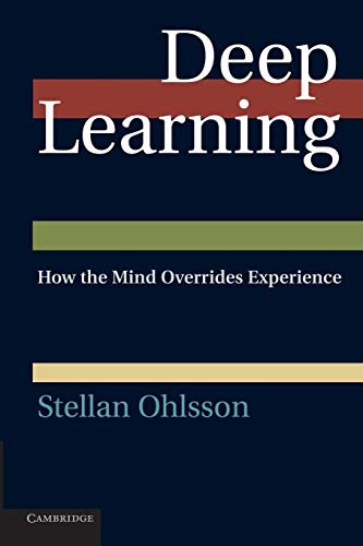 Deep Learning: How The Mind Overrides Experience