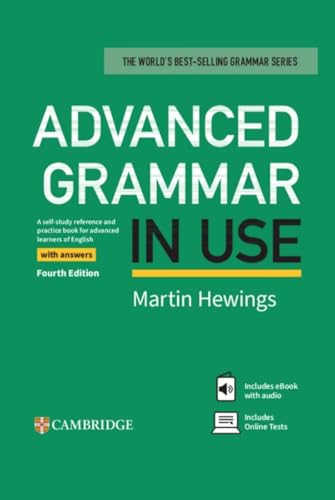 Advanced Grammar in Use with Answers: A Self-Study Reference and Practice Book for Advanced Learners of English