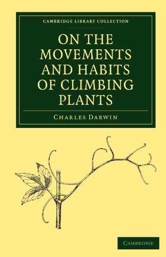 On the Movements and Habits of Climbing Plants (Cambridge Library Collection - Life Sciences)