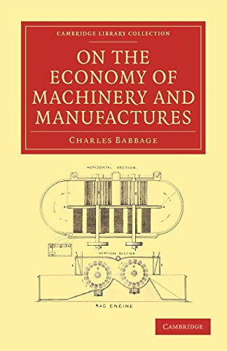 On the Economy of Machinery and Manufactures (Cambridge Library Collection - History of Printing, Publishing and Libraries)