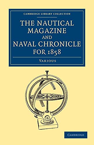 The Nautical Magazine and Naval Chronicle for 1858 (Cambridge Library Collection - The Nautical Magazine)