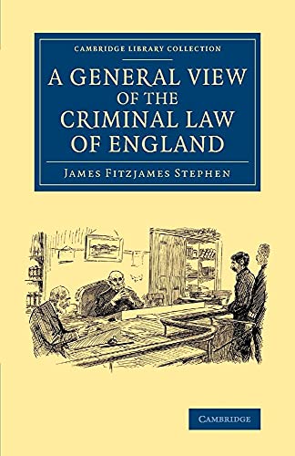 A General View of the Criminal Law of England (Cambridge Library Collection - British and Irish History, 19th Century)