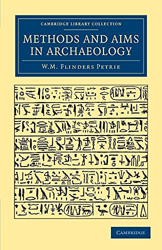 Methods and Aims in Archaeology (Cambridge Library Collection - Egyptology)