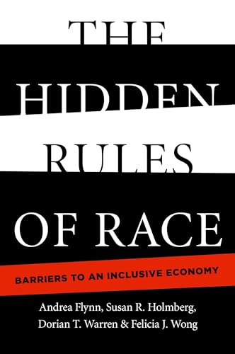 The Hidden Rules of Race: Barriers to an Inclusive Economy (Cambridge Studies in Stratification Economics: Economics and Social Identity)