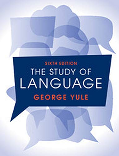 The Study of Language, 6th Edition (South Asia edition)