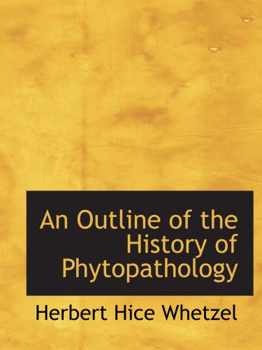 An Outline of the History of Phytopathology