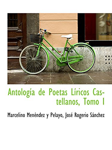 Antología de Poetas Líricos Castellanos, Tomo I