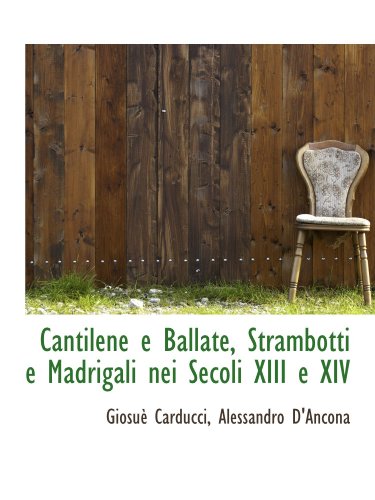 Cantilene e Ballate, Strambotti e Madrigali nei Secoli XIII e XIV