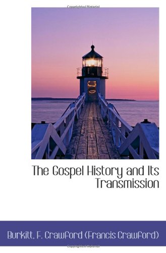 The Gospel History and Its Transmission