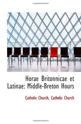 Horae Britonnicae et Latinae: Middle-Breton Hours