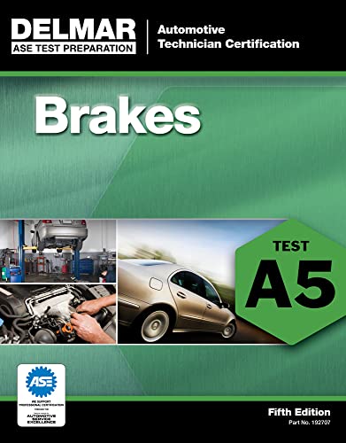 ASE Test Preparation - A5 Brakes (Delmar ASE Test Preparation Series)