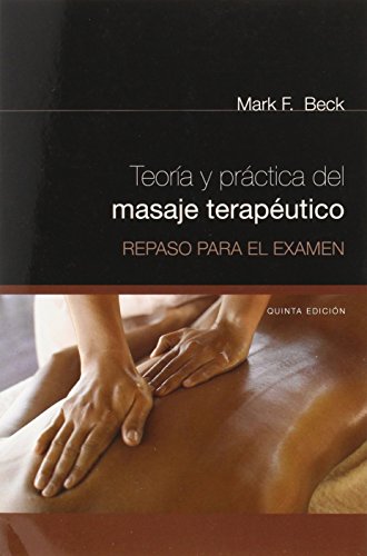 Spanish Translated Exam Review for Beck's Theory & Practice of Therapeutic Massage