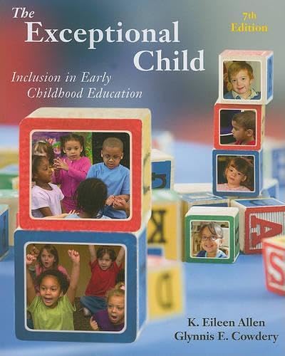 The Exceptional Child: Inclusion in Early Childhood Education