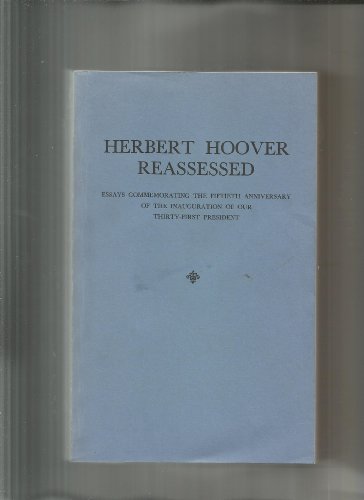 Herbert Hoover Reassessed Essays Commemo