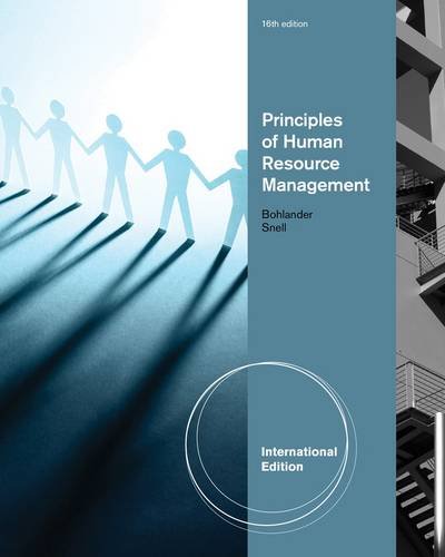 Principles of Human Resource Management. by Scott Snell, George Bohlander