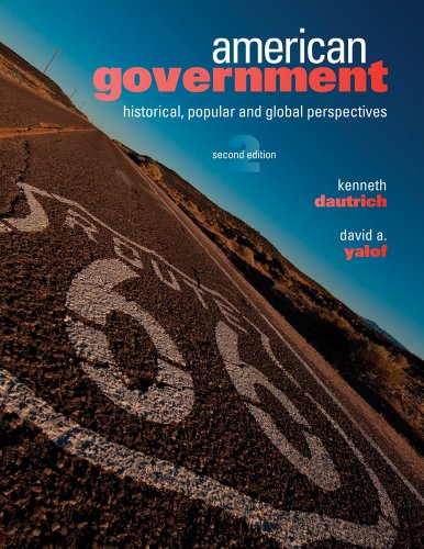 Bundle: American Government: Historical, Popular, and Global Perspectives, 2nd + WebTutor™ on WebCT™ with eBook on Gateway Printed Access Card
