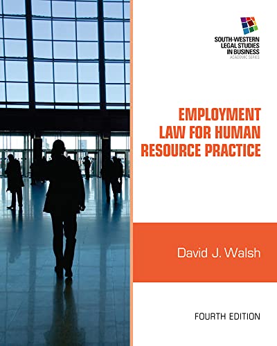 Employment Law for Human Resource Practice (South-western Legal Studies in Business)
