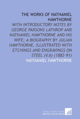 The Works of Nathaniel Hawthorne