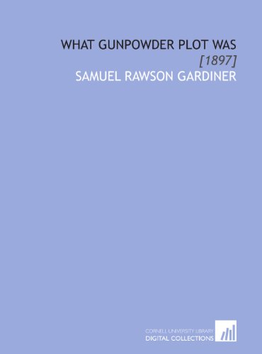 What Gunpowder Plot Was: [1897]