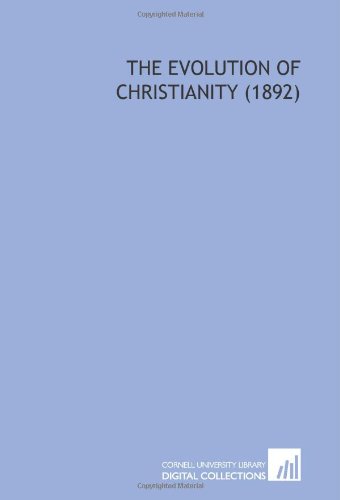 The Evolution of Christianity (1892)