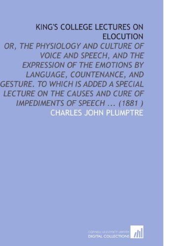 King's College Lectures on Elocution