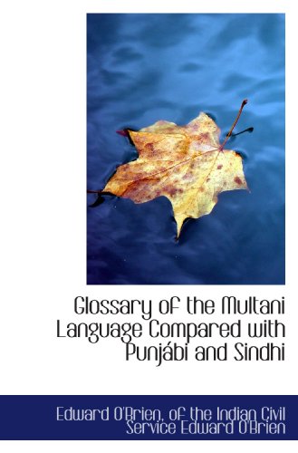 Glossary of the Multani Language Compared with Punjábi and Sindhi