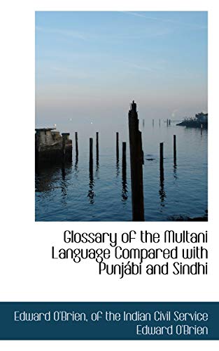 Glossary of the Multani Language Compared with Punjábi and Sindhi