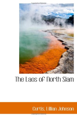 The Laos of North Siam