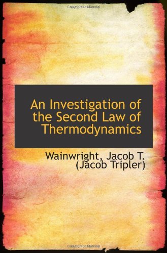 An Investigation of the Second Law of Thermodynamics