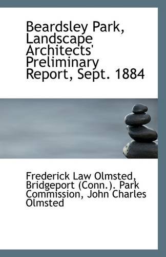 Beardsley Park Landscape Architects Preliminary Report, Sept. 1884