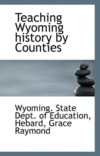 Teaching Wyoming History by Counties