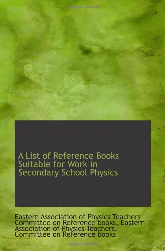A List of Reference Books Suitable for Work in Secondary School Physics