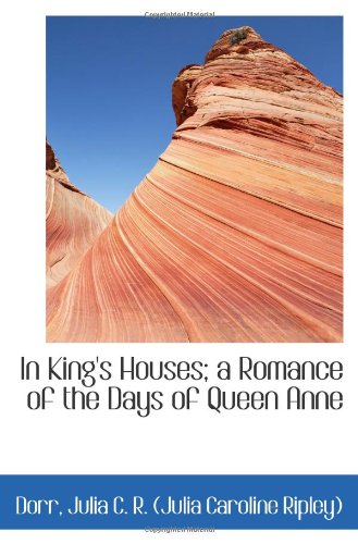 In King's Houses; a Romance of the Days of Queen Anne